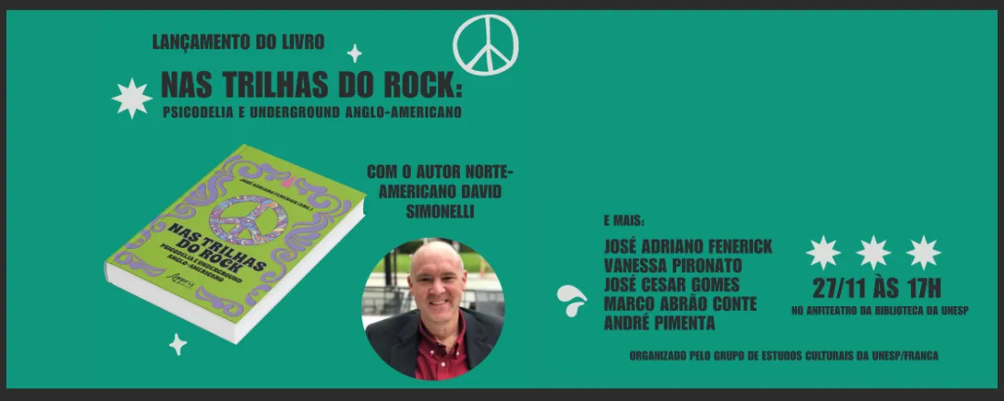 Lançamento do livro "Nas Trilhas do Rock: Psicodelia e Underground Anglo-Americano"