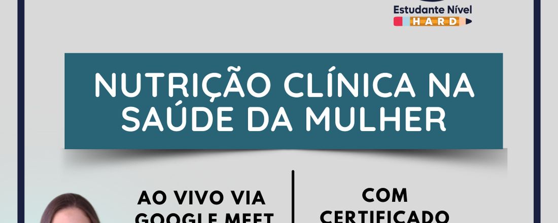 NUTRIÇÃO CLÍNICA NA SAÚDE DA MULHER