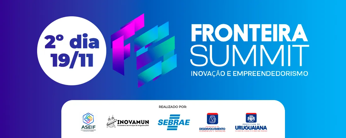 Fronteira Summit 2025 - 2º dia