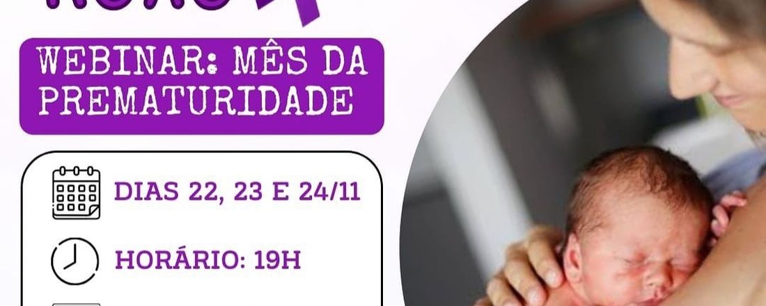 WEBINAR NOVEMBRO ROXO - MÊS DA PREMATURIDADE