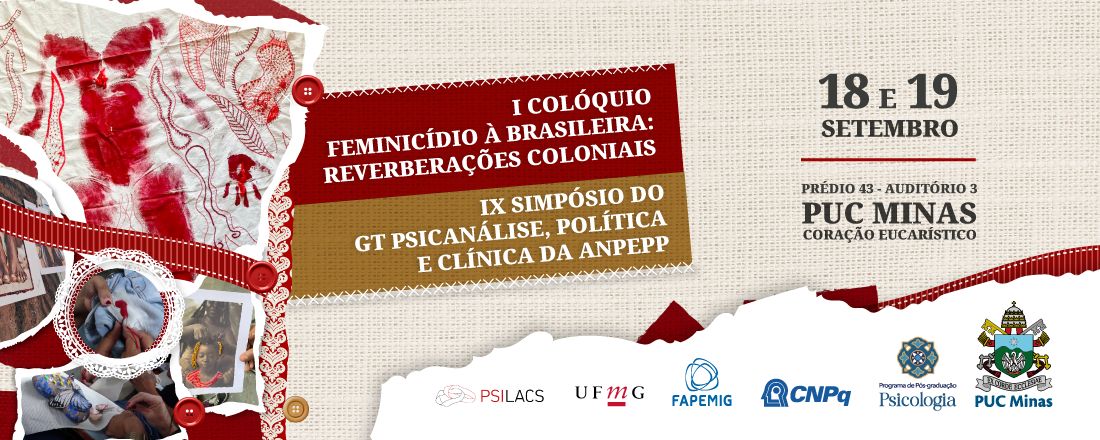 I Colóquio Feminicídio à brasileira e IX Simpósio GT Psicanálise, Clínica e Política da ANPEPP