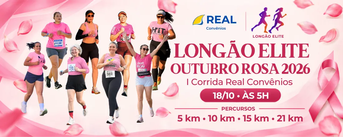 Longão Elite Outubro Rosa - I Corrida Real Convênios