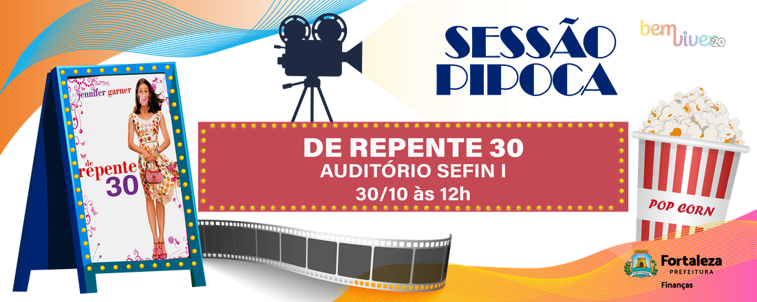 Sessão Pipoca | De Repente 30