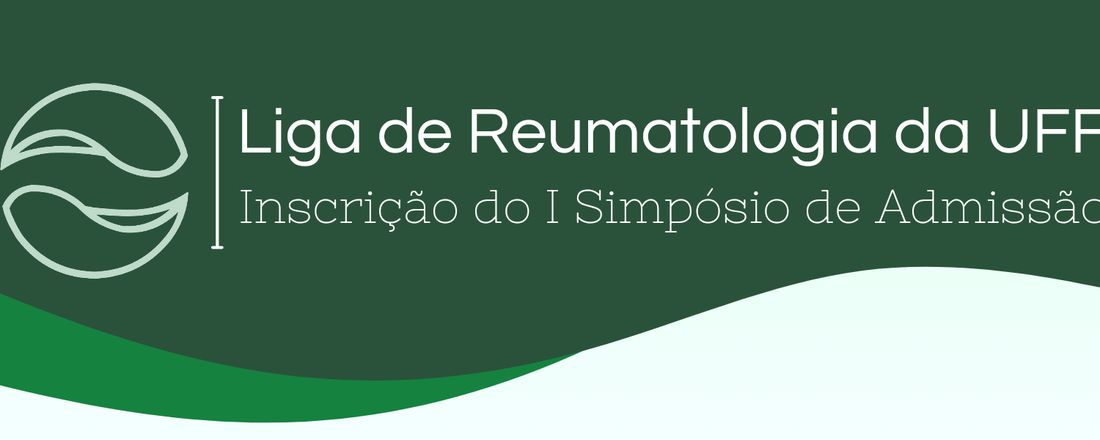 I Simpósio de Admissão de Ligantes da Liga de Reumatologia da UFF