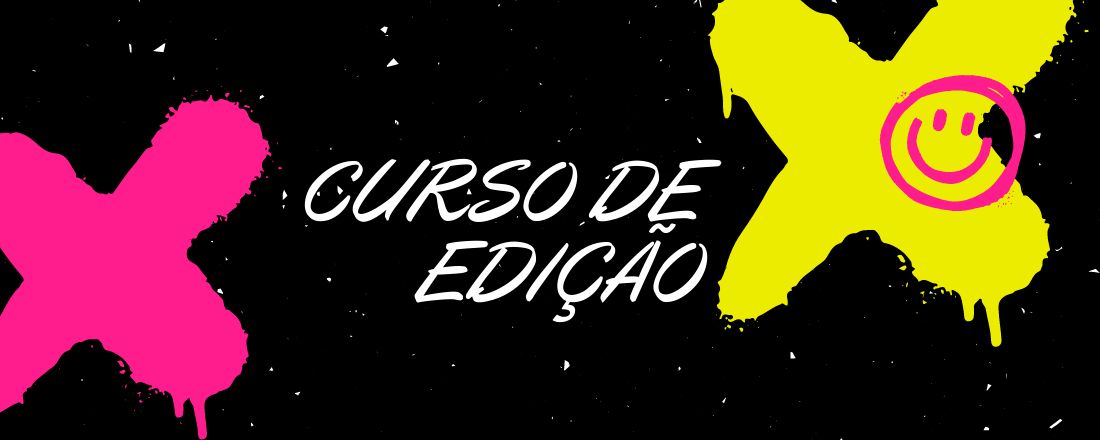 CURSO DE EDIÇÃO