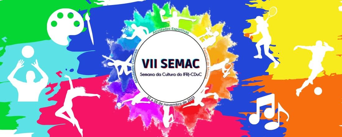 VII Semana da Cultura - IFRJ-CDuC (VII SEMAC)