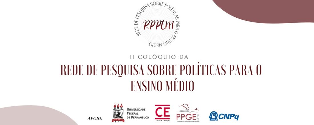 II Colóquio da Rede de Pesquisa sobre Políticas para o Ensino Médio