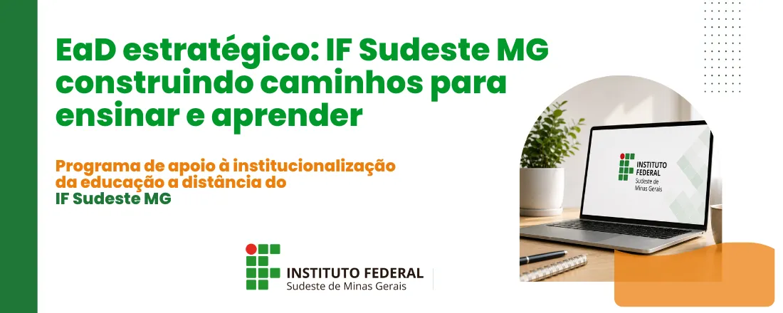 EaD estratégico: IF Sudeste MG construindo caminhos para ensinar e aprender
