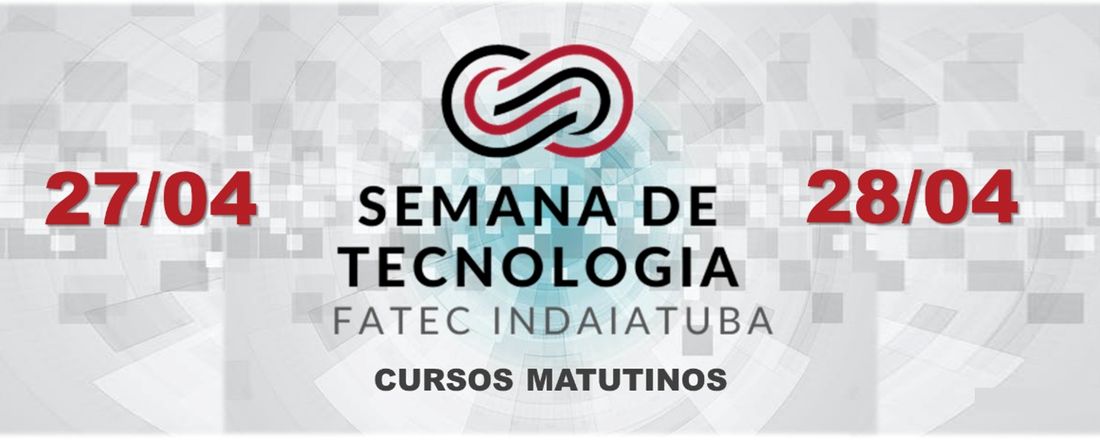 Semana da Tecnologia 1º sem 2022 (matutino)