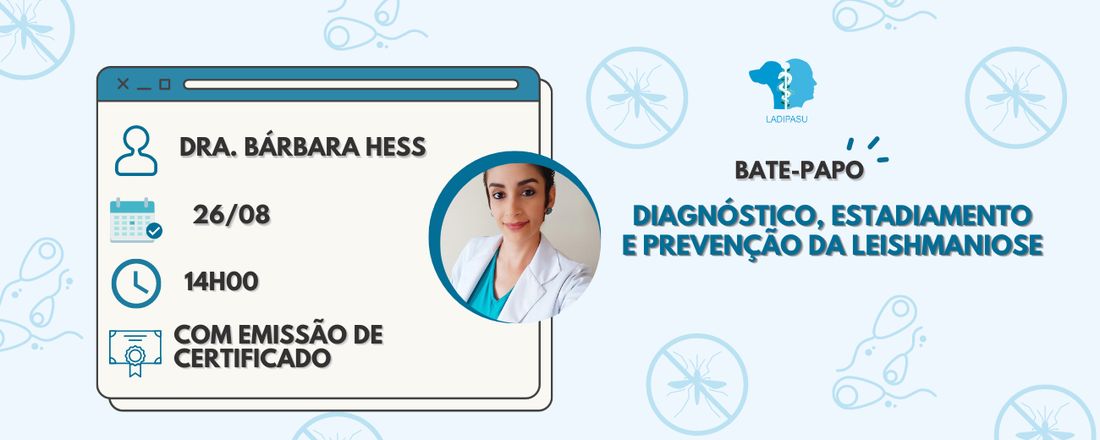 Diagnóstico, estadiamento e prevenção da Leishmaniose