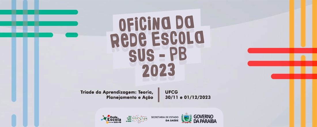 Oficina da Rede Escola SUS - PB - Tríade da Aprendizagem: Teoria, Planejamento e Ação