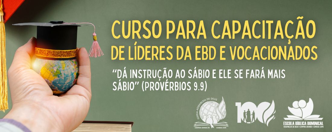 CURSO PARA CAPACITAÇÃO DE LÍDERES DA EBD E VOCACIONADOS