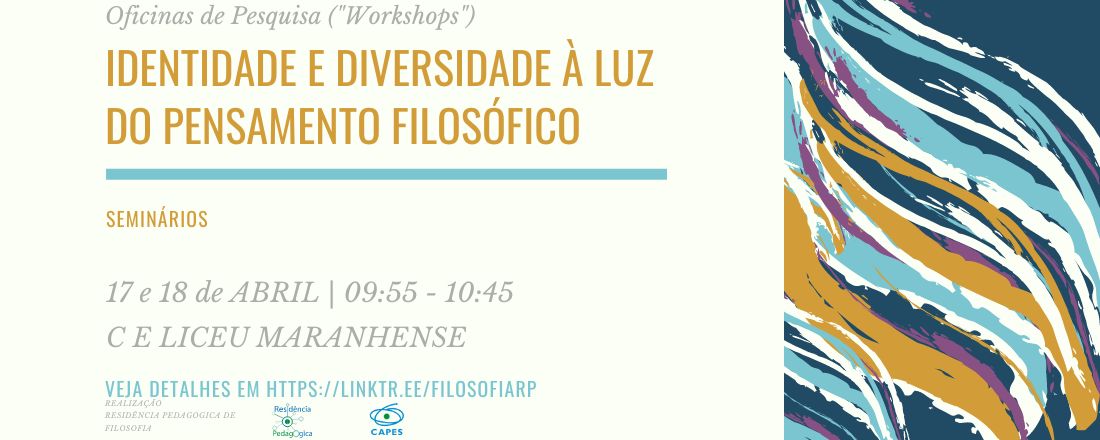 Oficinas de Pesquisa ("Workshops")  IDENTIDADE E DIVERSIDADE À LUZ DO PENSAMENTO FILOSÓFICO