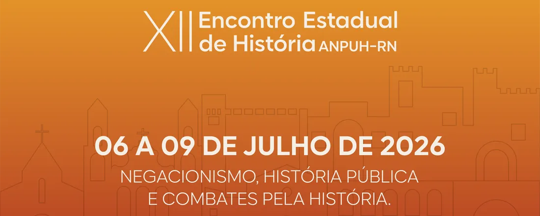 XII Encontro Estadual de História ANPUH-RN