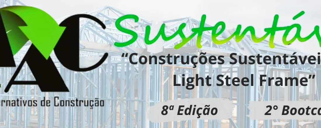 MAC Sustentável 2024 - "Construções Sustentáveis com Light Steel Frame"