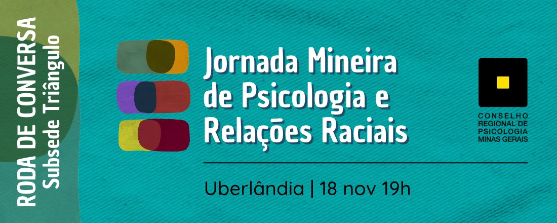 Roda de conversa - Patologia ou sintoma social? A responsabilidade da Psicologia na construção de uma prática antirracista