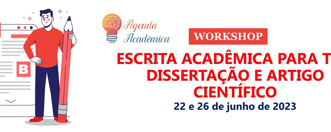 WORKSHOP ESCRITA ACADÊMICA PARA TCC, DISSERTAÇÃO E ARTIGO CIENTÍFICO