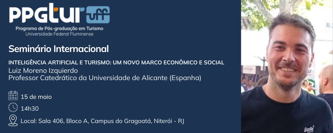 Seminário PPGTUR-UFF 2025 - INTELIGÊNCIA ARTIFICIAL E TURISMO: UM NOVO MARCO ECONÔMICO E SOCIAL