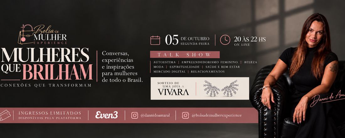 MULHERES QUE BRILHAM - BOLSA DE MULHER EXPERIENCE - ON LINE