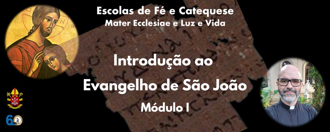 Introdução ao Evangelho de São João - Módulo I - Escola Mater Ecclesiae