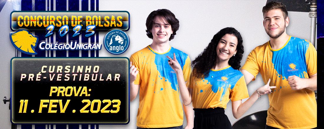 CONCURSO DE BOLSAS 2023 DO COLÉGIO UNIGRAN - CURSINHO PRÉ-VESTIBULAR - PROVA 02