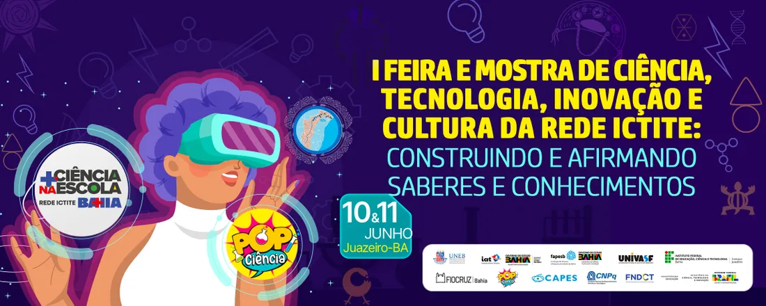 I FEIRA E MOSTRA DE CIÊNCIA, TECNOLOGIA, INOVAÇÃO E CULTURA DA REDE ICTITE: CONSTRUINDO E AFIRMANDO SABERES E CONHECIMENTOS