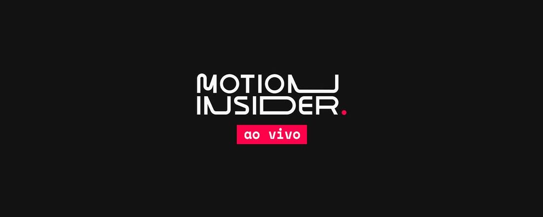 Motion Insider Ao Vivo