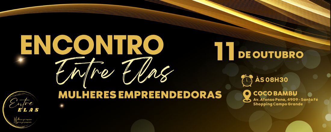 Encontro Entre Elas Campo Grande - Mulheres Empreendedoras