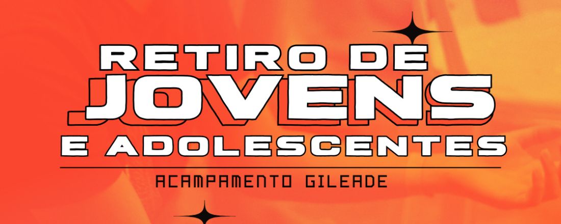 RETIRO DE JOVENS E ADOLESCENTES