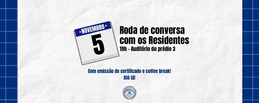 Roda de Conversa com Residentes de Oftalmologia de Porto Alegre - LOFT