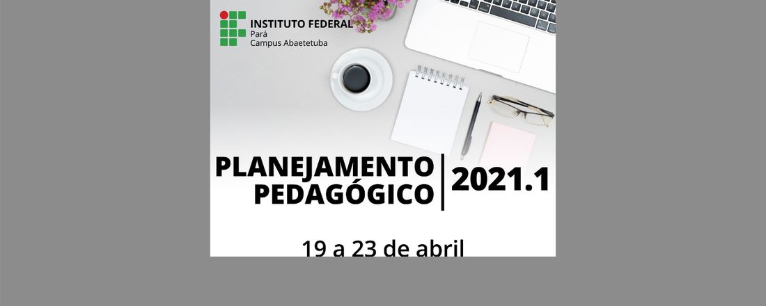 Semana Pedagógica 2021.1 IFPA Abaetetuba