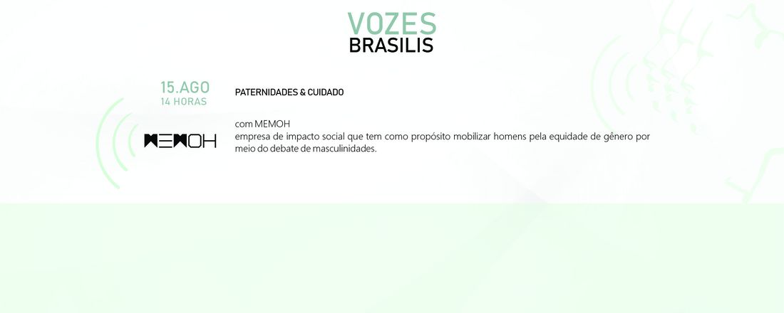 Programa Vozes Brasilis Agosto | Paternidades & Cuidado -