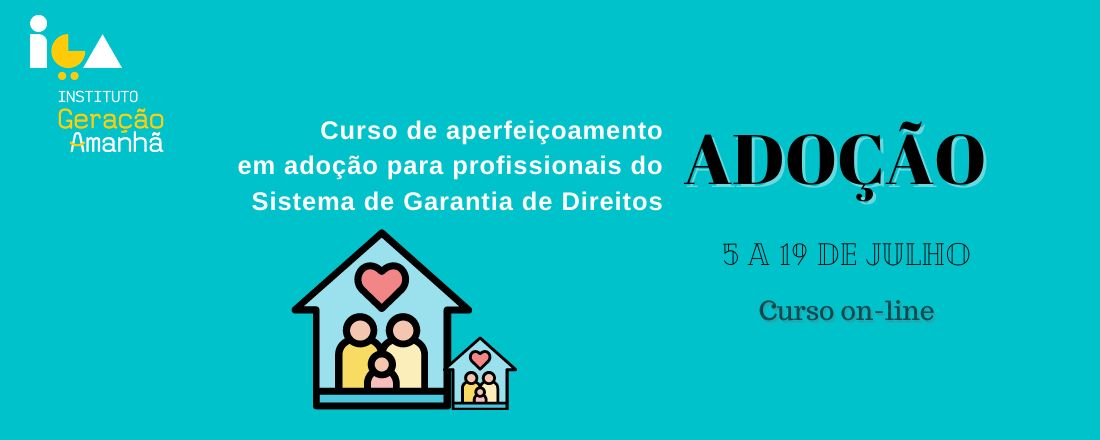 Curso de aperfeiçoamento em adoção para profissionais do Sistema de Garantia de Direitos