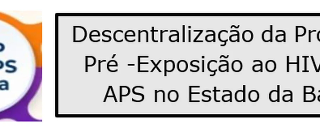 Oficina de Descentralização da Profilaxia Pré-Exposição ao HIV (PrEP) para a Atenção Primária à Saúde (APS).