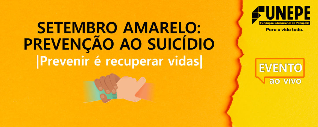 Setembro Amarelo: Prevenção ao Suicídio "Prevenir é recuperar vidas!"