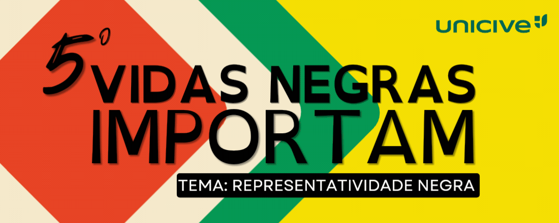 V Vidas Negras Importam: Representatividade Negra