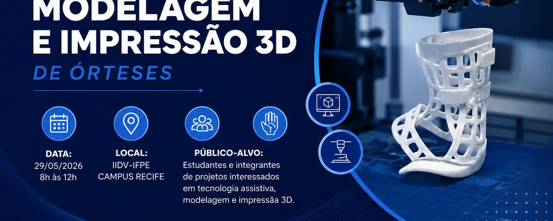 Oficina de Modelagem e Impressão 3D de Órteses