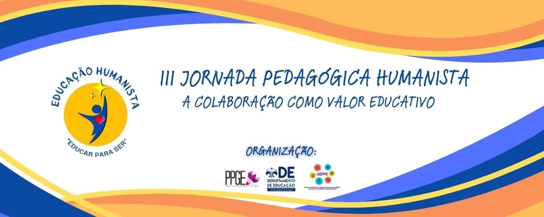 III JORNADA PEDAGÓGICA HUMANISTA: A COLABORAÇÃO COMO VALOR EDUCATIVO