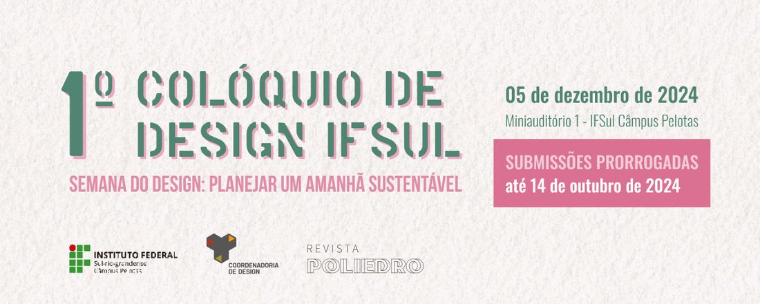 1º Colóquio de Design IFSul: planejar um amanhã sustentável