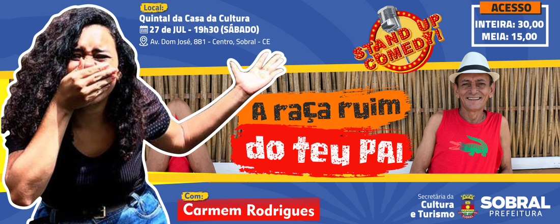 STAND UP - "A RAÇA RUIM DO TEU PAI" - COM: CARMEM RODRIGUES