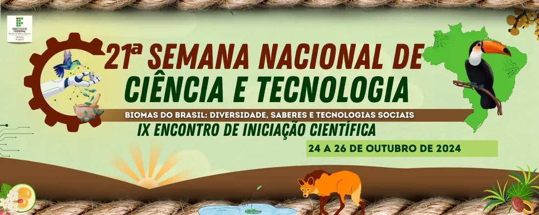 21ª Semana Nacional de Ciência e Tecnologia e IX Encontro de Iniciação Científica