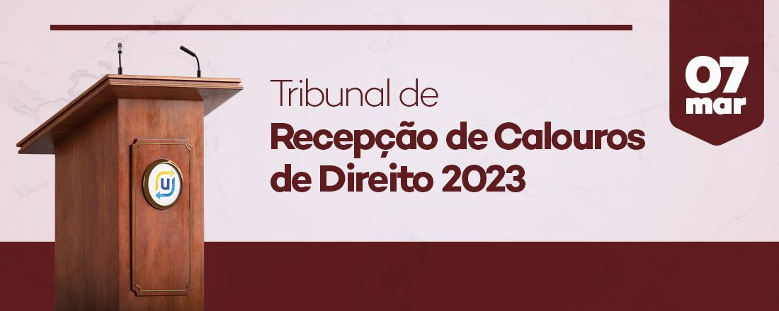 [CAMPO GRANDE] Tribunal de Recepção de Calouros 2023
