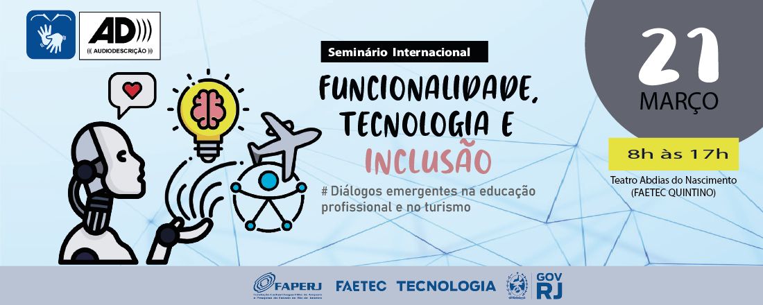 SEMINÁRIO INTERNACIONAL FUNCIONALIDADE, TECNOLOGIA E INCLUSÃO