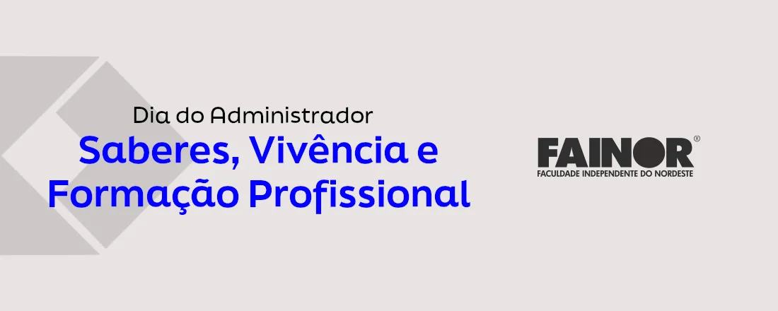 Saberes, Vivência e Formação Profissional - Dia do Administrador