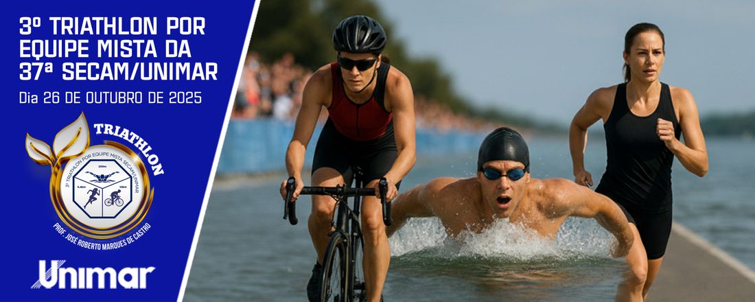 3º Triathlon por Equipe Mista da 37ª SECAM/UNIMAR