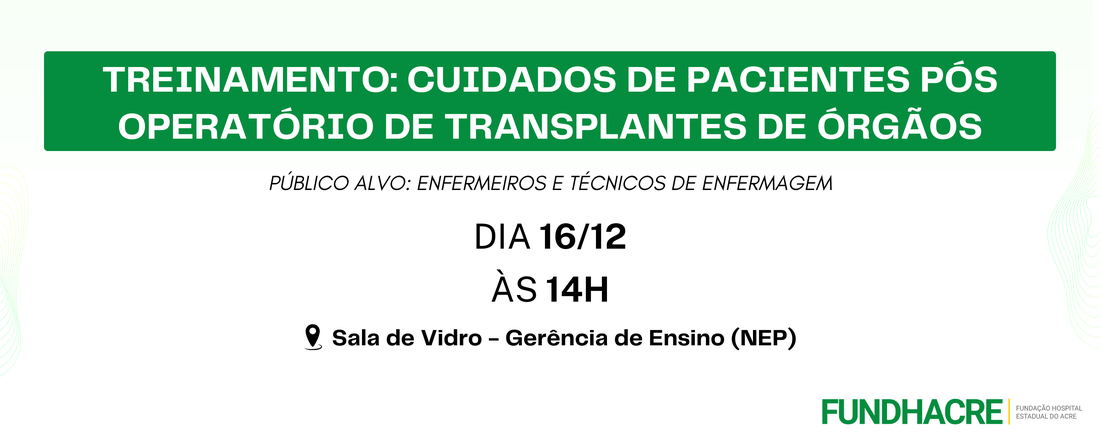 Treinamento: Cuidados de Pacientes Pós Operatório de Transplantes de Órgãos