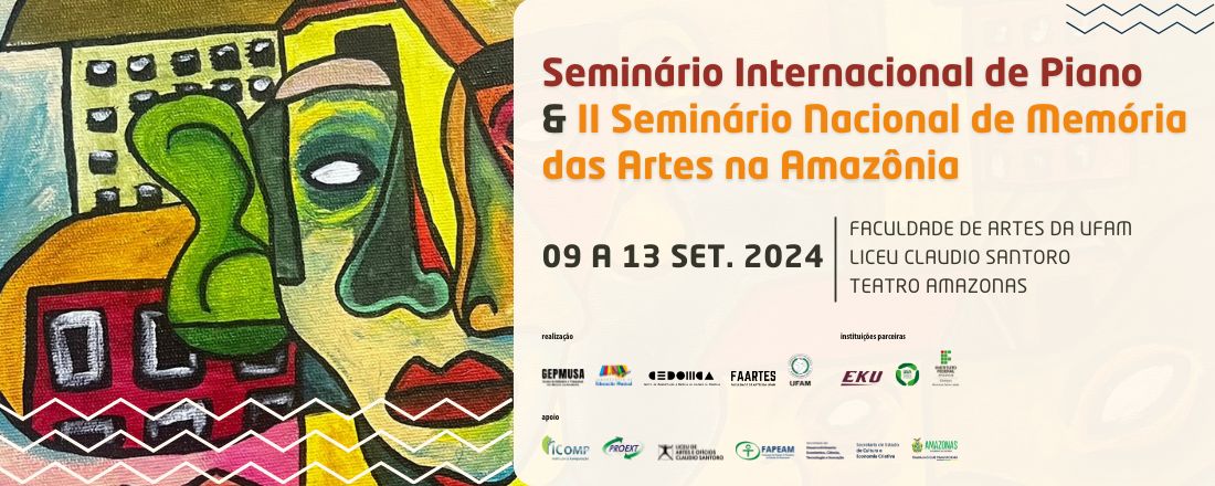 Seminário Internacional de Piano & II Seminário Nacional de Memória das Artes na Amazônia