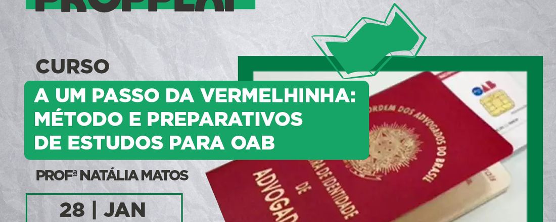 A UM PASSO DA VERMELHINHA -  MÉTODOS E PREPARATIVOS