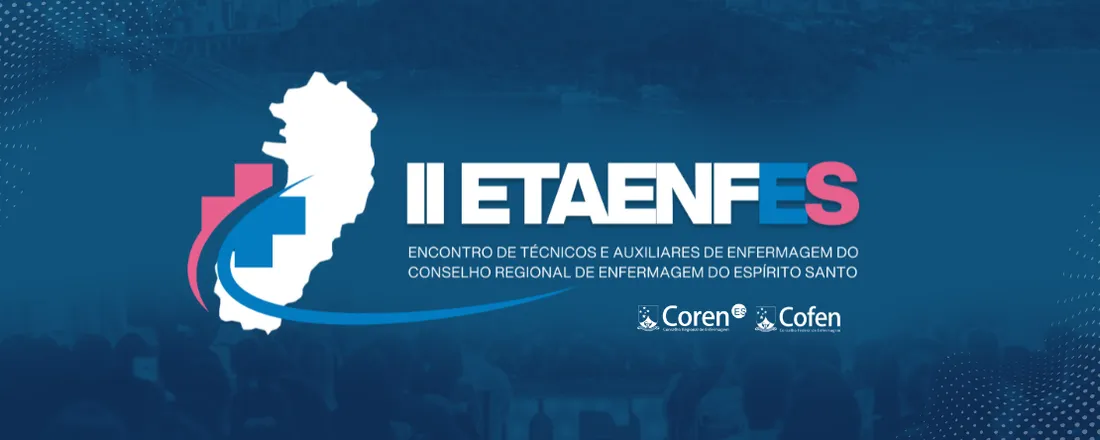 II ETAENFES - Encontro de Técnicos e Auxiliares de Enfermagem do Espírito Santo