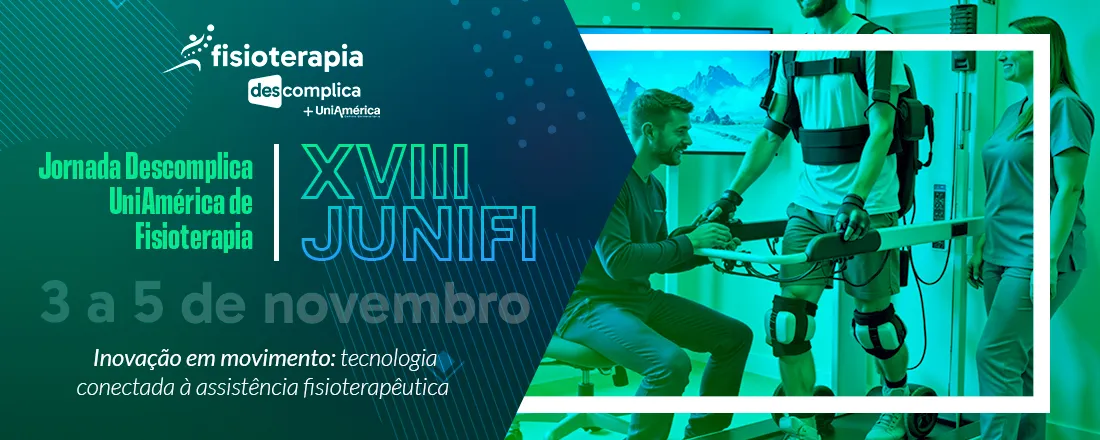 XVIII JUNIFI - Jornada Descomplica UniAmérica de Fisioterapia